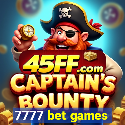 7777 bet games